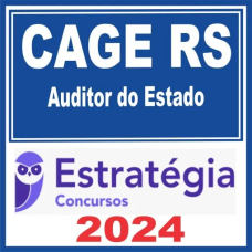 CAGE RS (Auditor do Estado - ESTRATÉGIA - 2024