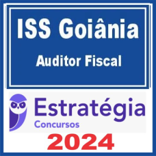 ISS-Goiânia (Auditor Fiscal) Pacote Completo – Estratégia 2024