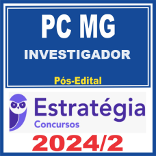 PC MG - Investigador - Pós Edital – Estratégia 2024