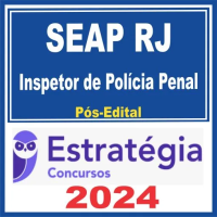 SEAP RJ – Polícia Penal RJ (Inspetor de Polícia Penal) Pós Edital – Estratégia 2024