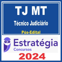 TJ MT (Técnico Judiciário) Pós Edital – Estratégia 2024